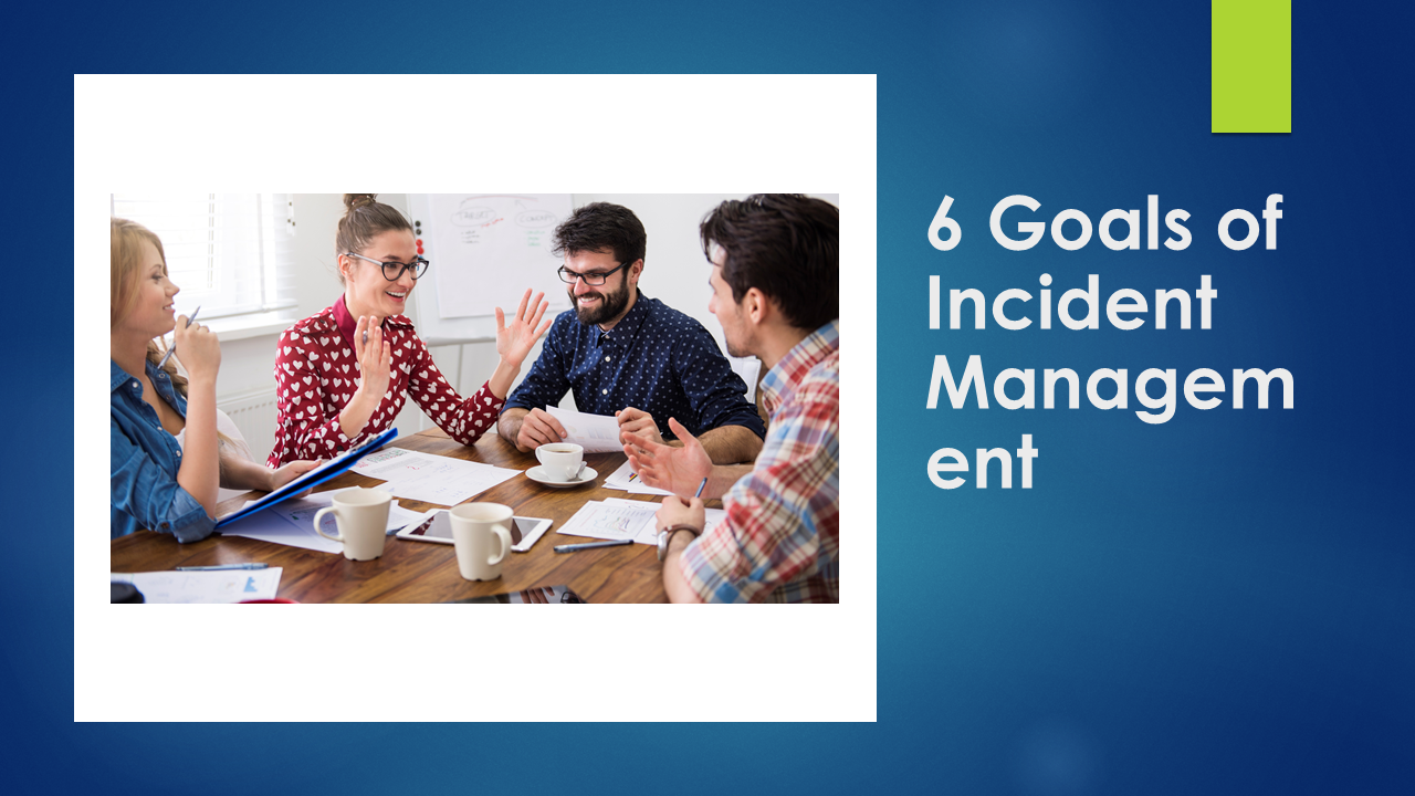 Incident Management Today: Benefits, 6-Step Process & Best