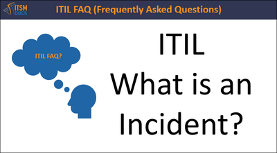 ITIL What is an Incident?