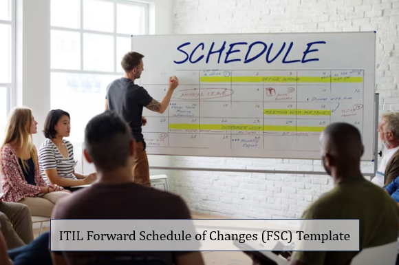 ITIL Forward Schedule of Changes (FSC) Template – ITSM Docs - ITSM ...