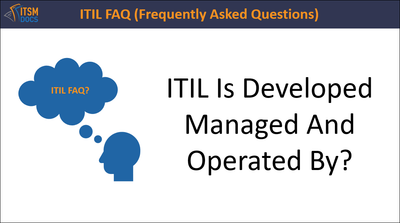 ITIL Is Developed Managed And Operated By?
