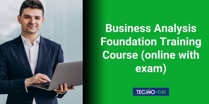 Business Analysis Foundation Training Course (online with exam)