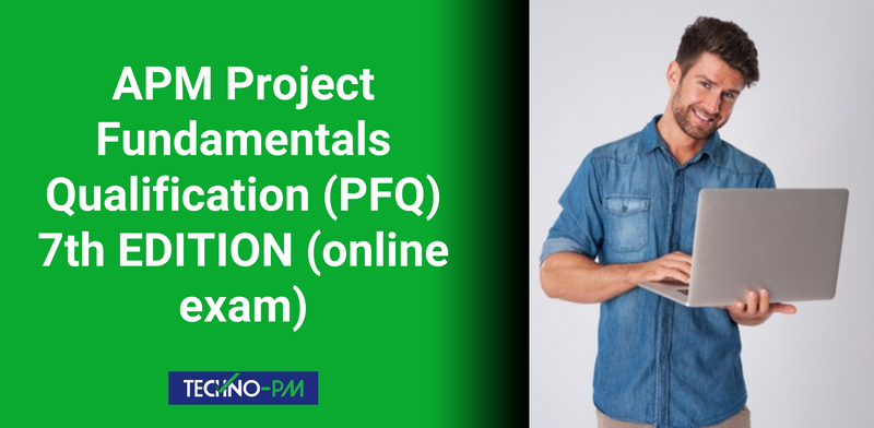 APM Project Fundamentals Qualification (PFQ) 7th EDITION (online exam)